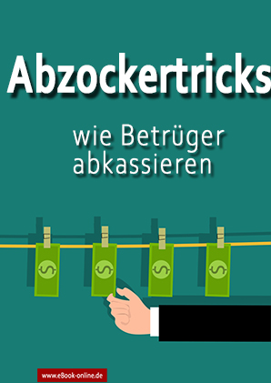 Abzockertricks - wie Betrüger abkassieren