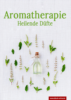 Aromatherapie - Heilende Düfte